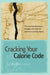 Cracking Your Calorie Code by Pj Glassey