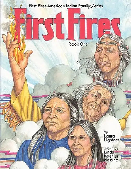 First Fires by Laura Lightner and Linda Koehler Messina