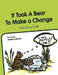 It Took a Bear to Make a Change by Kimberly Cole