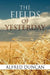 The Fields of Yesterday by Alfred Duncan