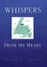 Whispers from My Heart by Wilma F. Noble