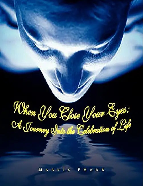 When You Close Your Eyes by Marvis Pharr