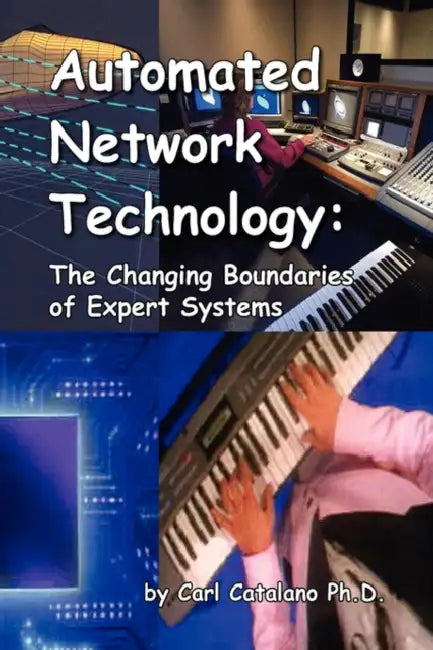 Automated Network Technology by Carl P. Catalano