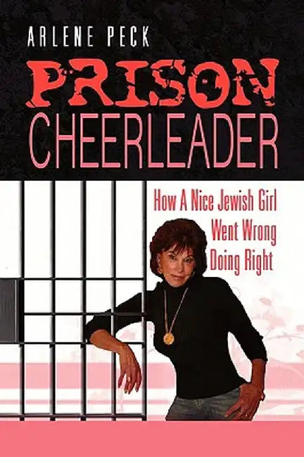 Prison Cheerleader by Arlene Peck