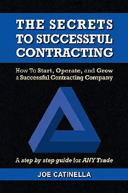 The Secrets to Successful Contracting by Joe Catinella