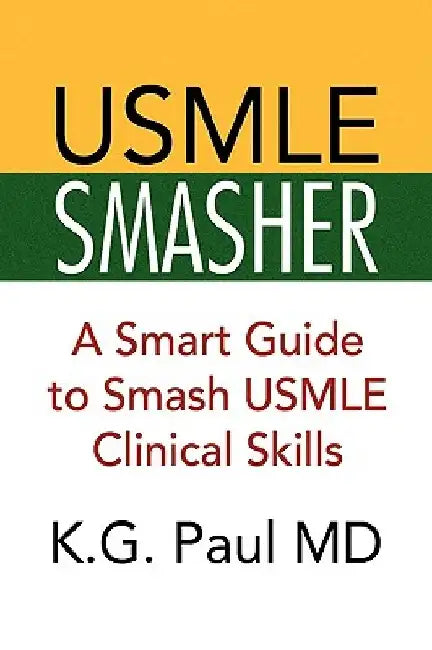 USMLE Smasher by K. G. Paul