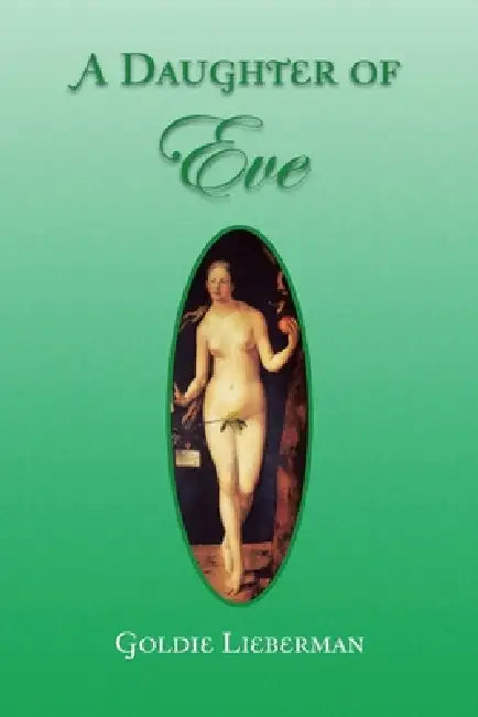 A Daughter of Eve by Goldie Lieberman