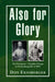 Also for Glory by Don Ernsberger