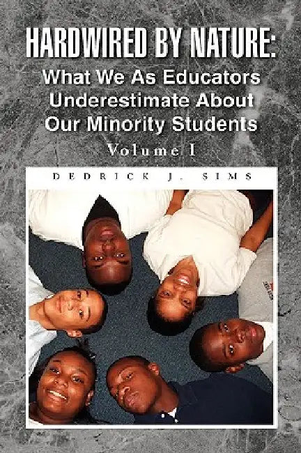 Hardwired by Nature by Dedrick J. Sims