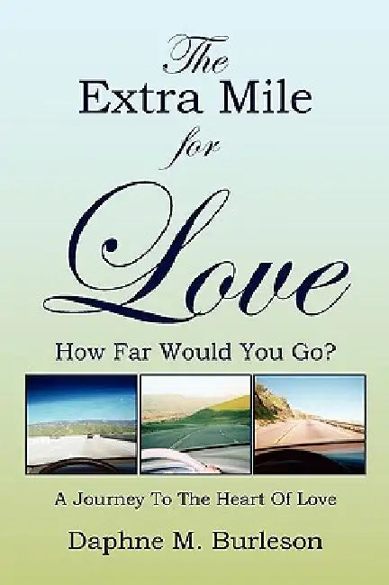 The Extra Mile for Love by Daphne M. Burleson
