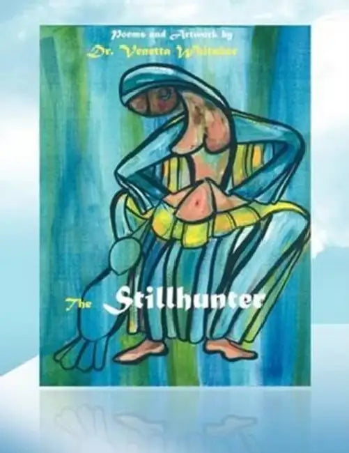 The Stillhunter by Venetta Whitaker