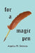 For a Magic Pen by Angelica M. Simmons