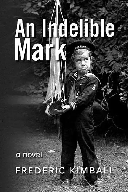 An Indelible Mark by Frederic Kimball