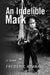 An Indelible Mark by Frederic Kimball