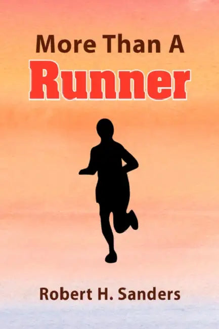 More Than a Runner by Robert H. Sanders