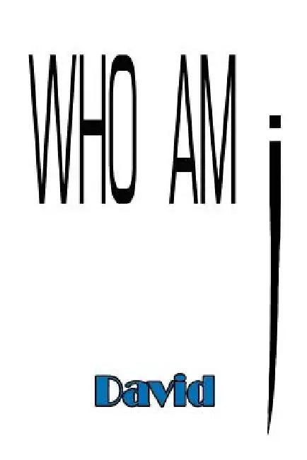 Who Am I by David Welch