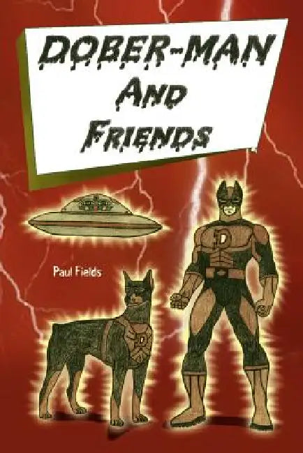 Dober-Man and Friends by Paul Fields