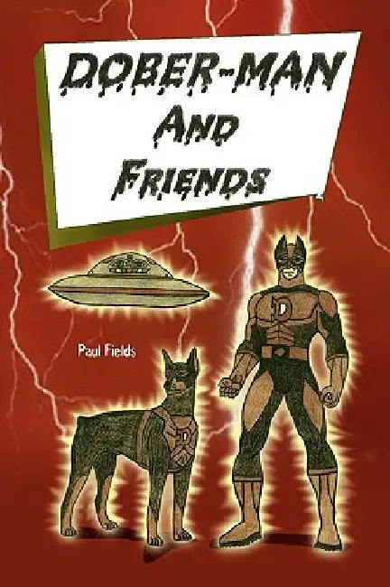 Dober-Man and Friends by Paul Fields