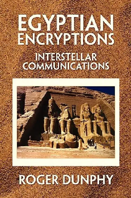 Egyptian Encryptions by Roger Dunphy