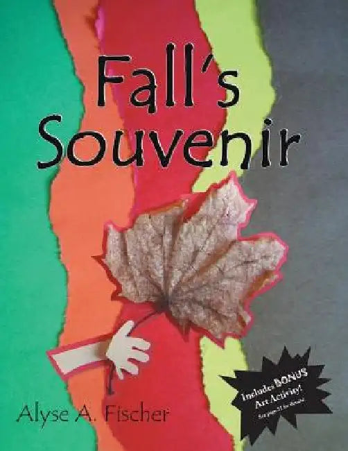 Fall's Souvenir by Alyse a. Fischer