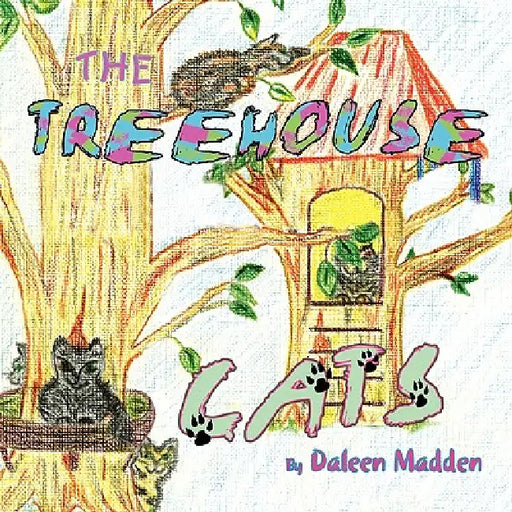 The Treehouse Cats by Daleen Madden