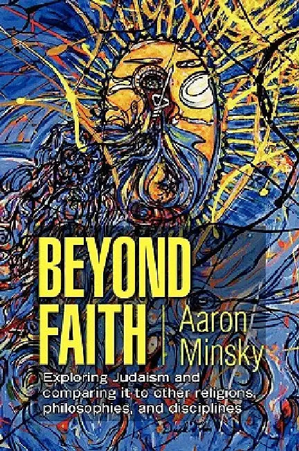 Beyond Faith by Aaron Minsky