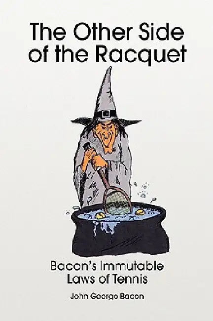 The Other Side of the Racquet by John George Bacon
