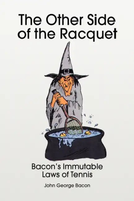 The Other Side of the Racquet by John George Bacon