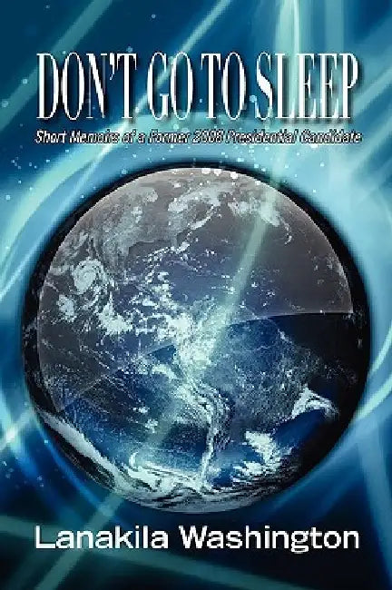 Don't Go to Sleep by Lanakila Washington