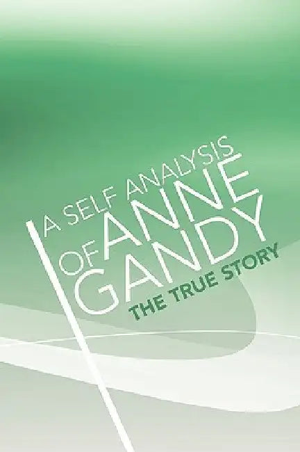 A Self Analysis of Anne Gandy by Anne Gandy