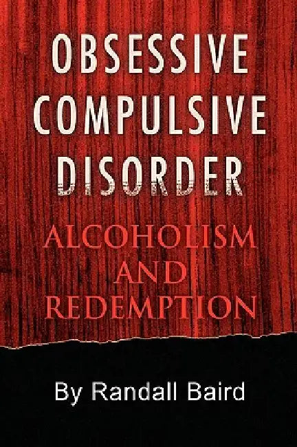 Obsessive Compulsive Disorder by Randall Baird