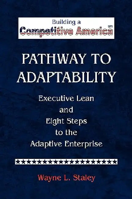Pathway to Adaptability by Wayne L. Staley