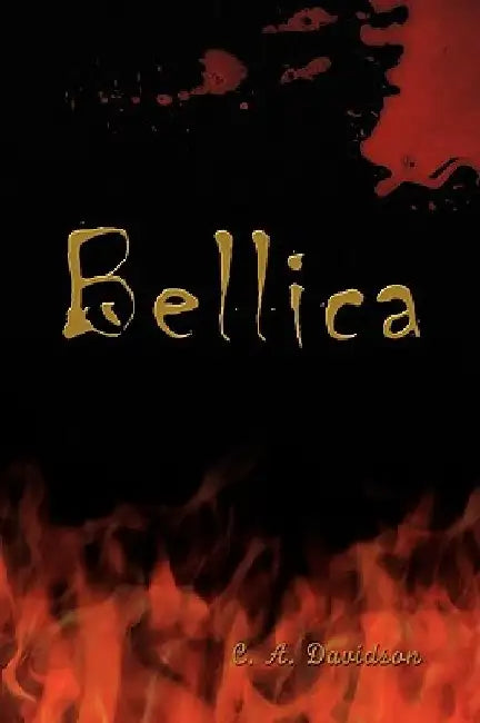 Bellica by C. A. Davidson