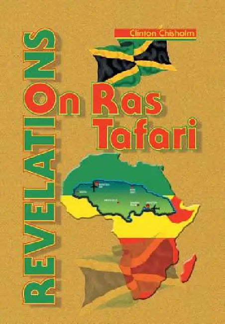 Revelations on Ras Tafari by Clinton Chisholm
