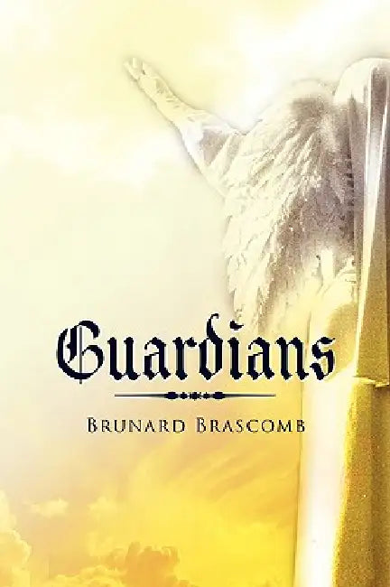 Guardians by Brunard Brascomb