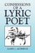 Confessions of a Lyric Poet by James J. Aldridge