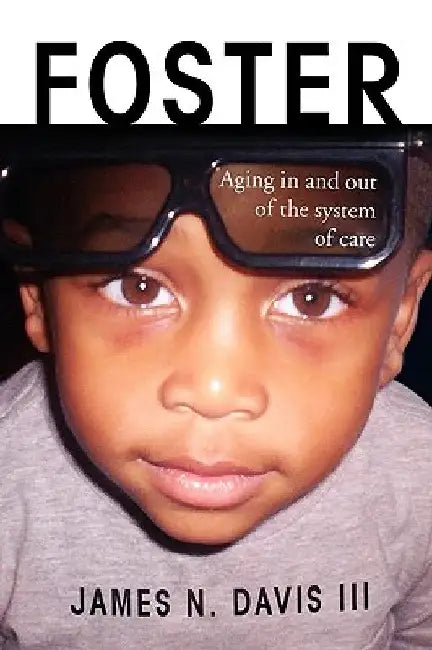 Foster by James N., III Davis