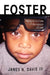 Foster by James N., III Davis