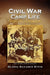 Civil War Camp Life by Gloria Sananes Stein
