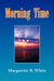 Morning Time by Marguerite B. White