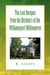 The Lost Recipes from the Kitchen's of the Williamsport Millionaires by R. Steppe