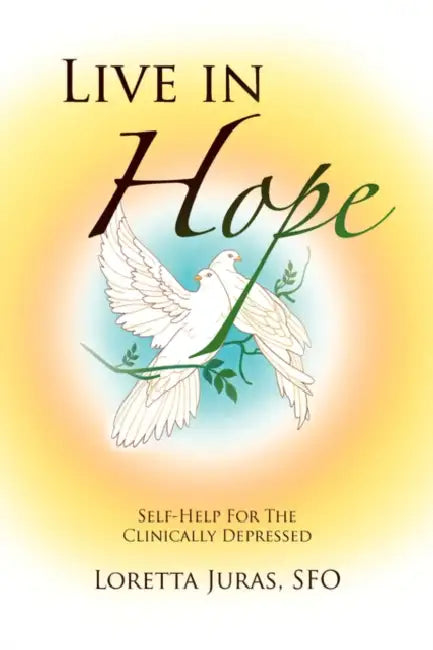 Live in Hope by Loretta Sfo Juras
