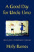 A Good Day for Uncle Elmo by Molly Barnes