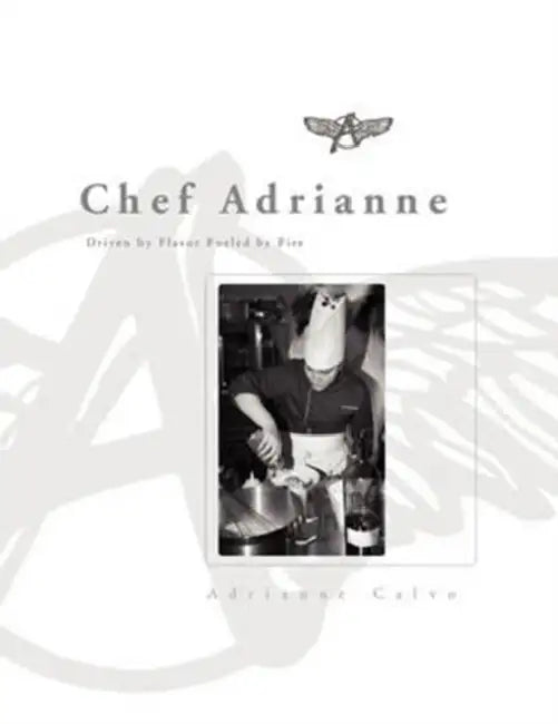 Chef Adrianne by Adrianne Calvo
