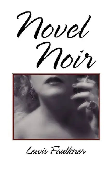 Novel Noir by Lewis Faulkner