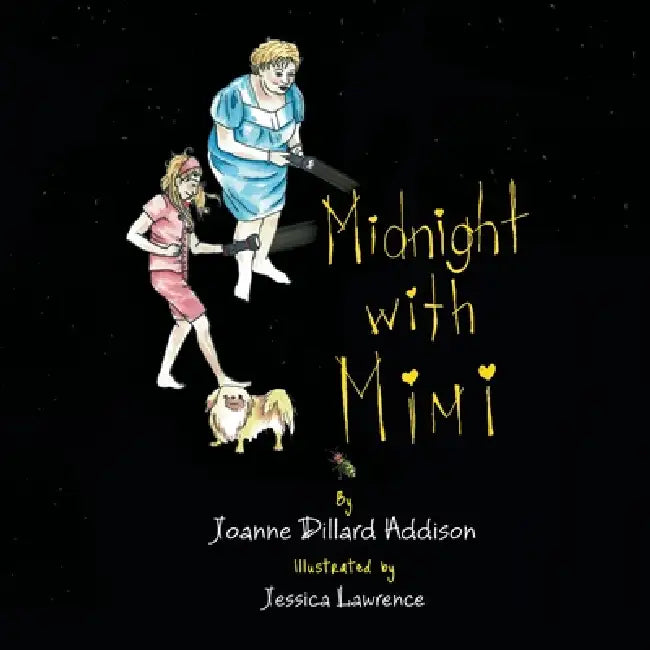 Midnight with Mimi by Joanne Dillard Addison, Jessica Lawrence