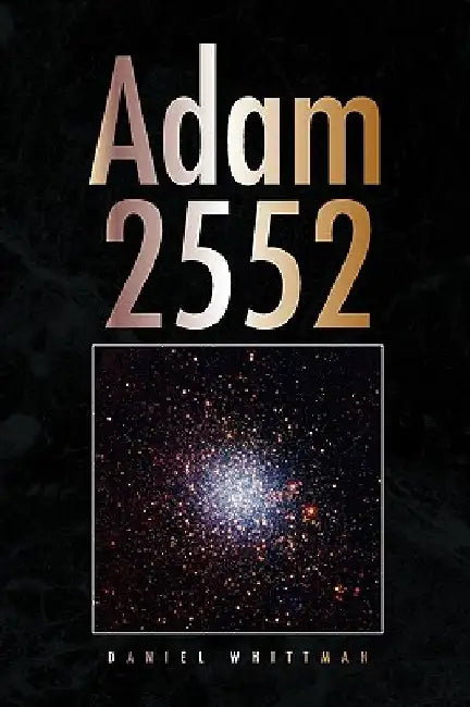Adam 2552 by Daniel Whittman