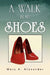 A Walk in My Shoes by Mary A. Alexander