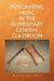 Integrating Music in the Elementary General Classroom by Diane Delaney