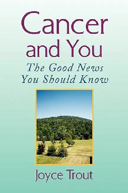 Cancer and You by Joyce Trout